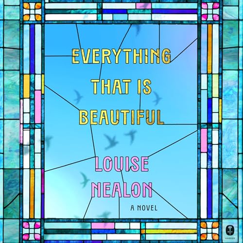 Cover of Everything That Is Beautiful