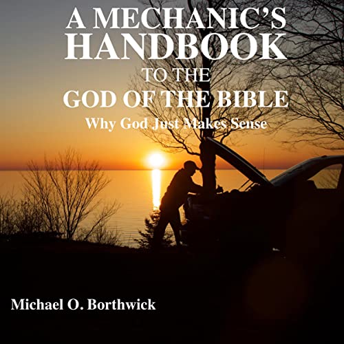 Cover of A Mechanic's Handbook to the God of the Bible