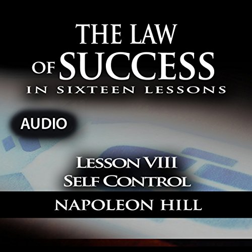 Cover of The Law of Success, Lesson VIII: Self Control