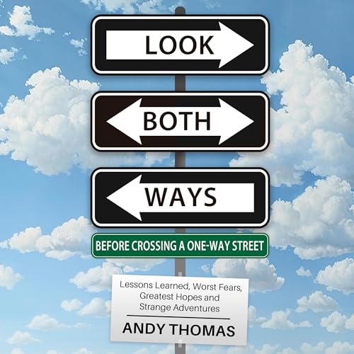 Cover of Look Both Ways Before Crossing a One-Way Street