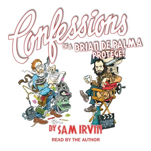 Cover of Confessions of a Brian De Palma Protégé!