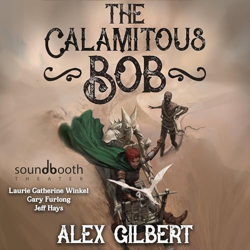 Cover of The Calamitous Bob