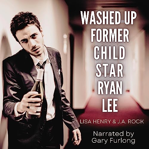 Cover of Washed Up Former Child Star Ryan Lee