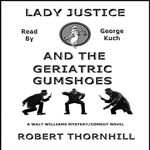 Cover of Lady Justice and the Geriatric Gumshoes