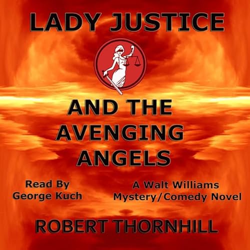 Cover of Lady Justice and the Avenging Angels