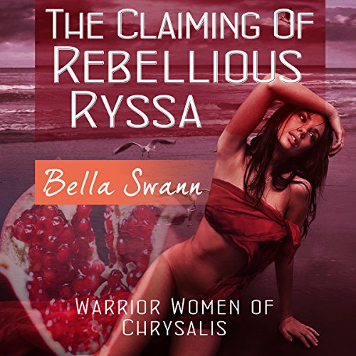 Cover of The Claiming of Rebellious Ryssa