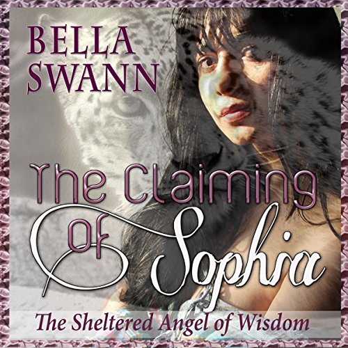 Cover of The Claiming of Sophia, the Sheltered Angel of Wisdom