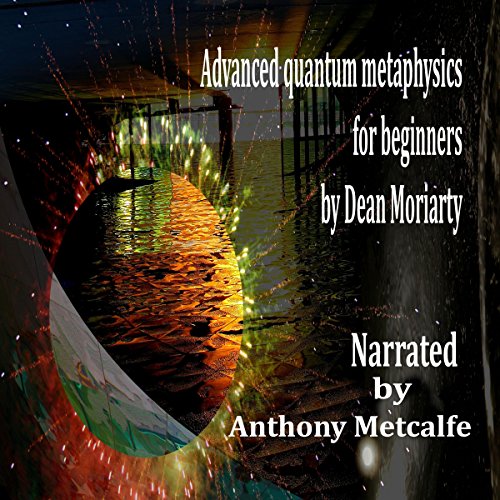 Cover of Advanced Quantum Metaphysics for Beginners