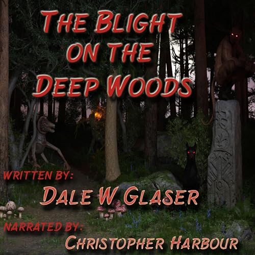 Cover of The Blight on the Deep Woods