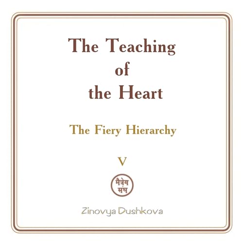 Cover of The Teaching of the Heart, Volume V: The Fiery Hierarchy