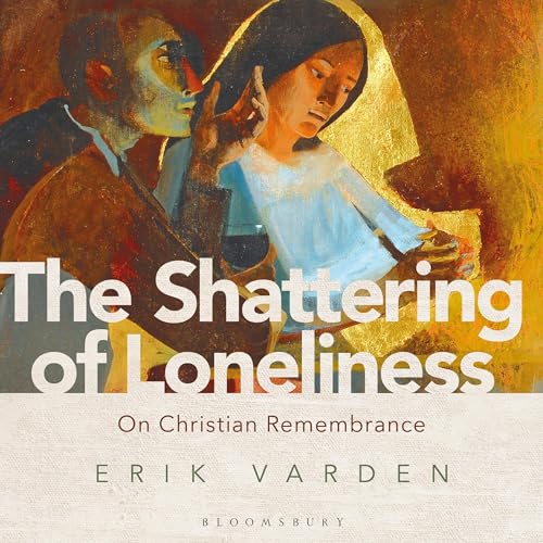 Cover of The Shattering of Loneliness