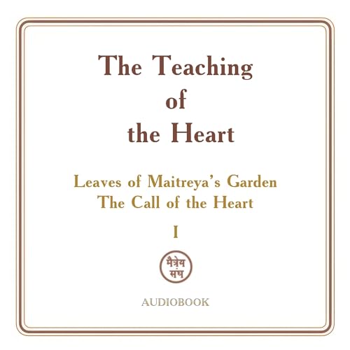 Cover of The Teaching of the Heart: Volume I