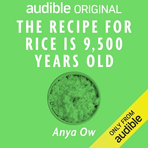 Cover of The Recipe for Rice Is 9,500 Years Old