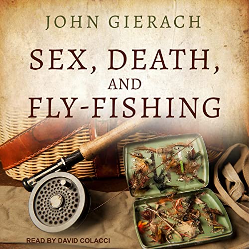 Cover of Sex, Death, and Fly-Fishing