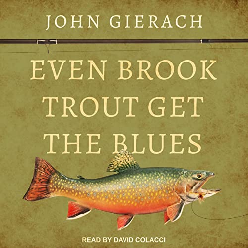 Cover of Even Brook Trout Get the Blues