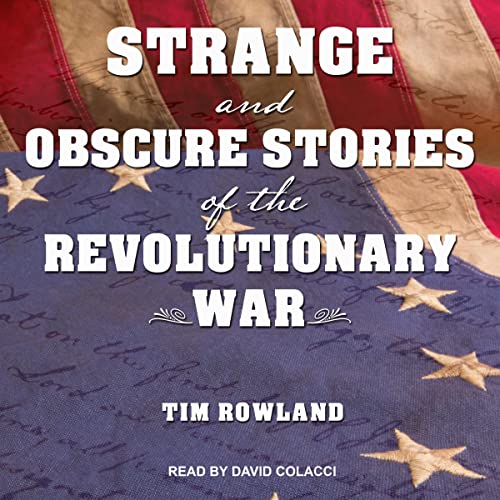 Cover of Strange and Obscure Stories of the Revolutionary War