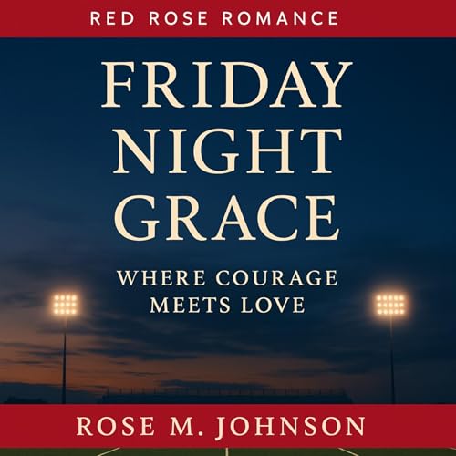 Cover of Friday Night Grace: Where Courage Meets Love