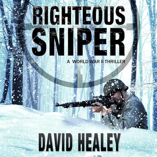 Cover of Righteous Sniper: A World War II Thriller