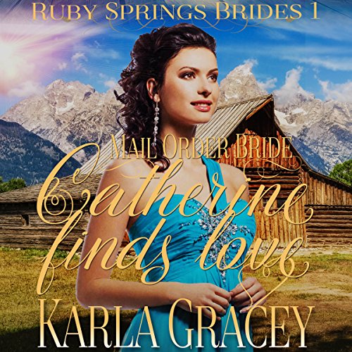 Cover of Mail Order Bride - Catherine Finds Love