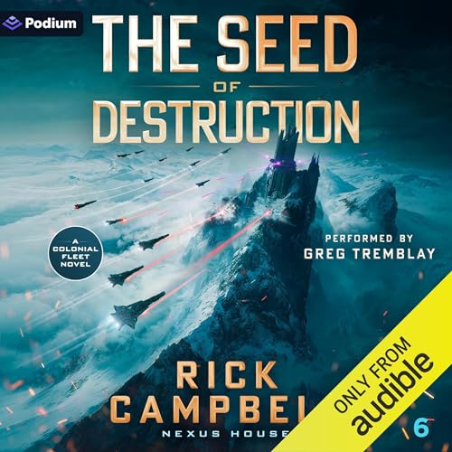Cover of The Seed of Destruction: A Colonial Fleet Novel