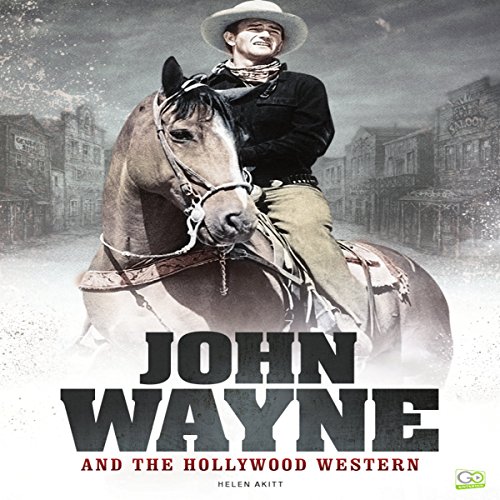 Cover of John Wayne and the Hollywood Western