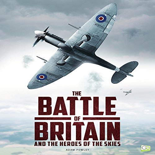 Cover of The Battle of Britain and the Heroes of the Skies
