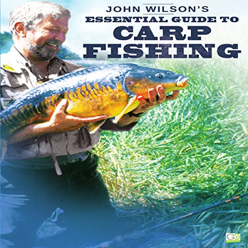 Cover of John Wilson's Essential Guide to Carp Fishing