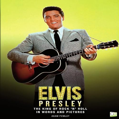 Cover of Elvis Presley: The King of Rock 'N' Roll