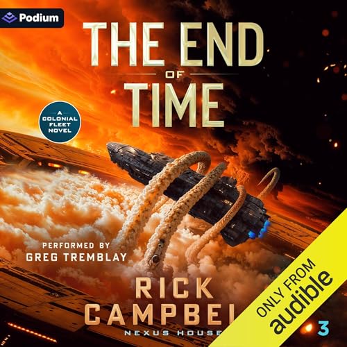 Cover of The End of Time: A Colonial Fleet Novel