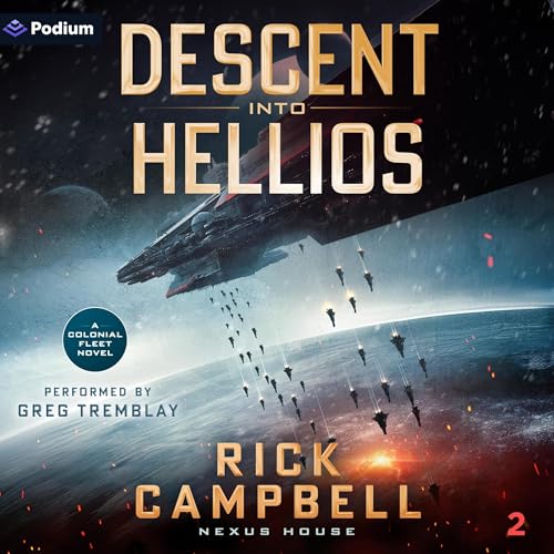 Cover of Descent into Hellios: A Colonial Fleet Novel