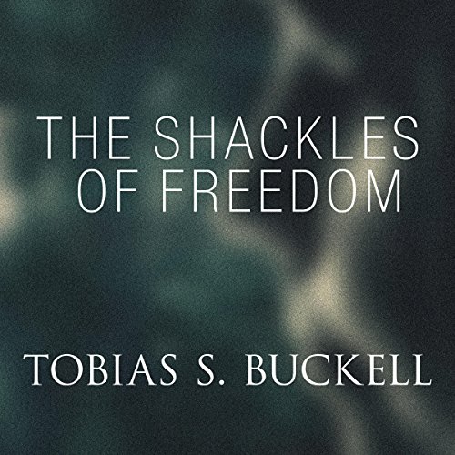 Cover of The Shackles of Freedom