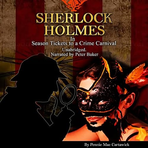 Cover of Sherlock Holmes: Season Tickets to a Crime Carnival