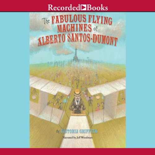 Cover of The Fabulous Flying Machines of Alberto Santo-Dumont