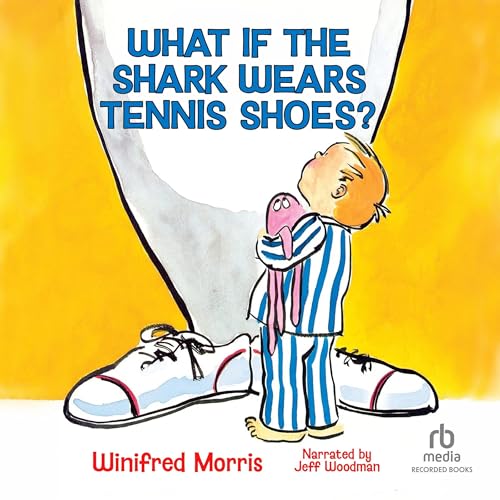 Cover of What If the Shark Wears Tennis Shoes?