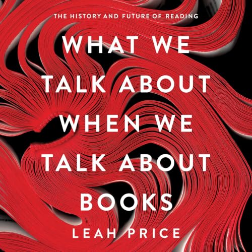 Cover of What We Talk About When We Talk About Books