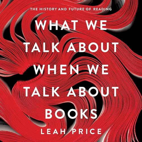 Cover of What We Talk About When We Talk About Books