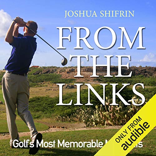 Cover of From the Links: Golf's Most Memorable Moments