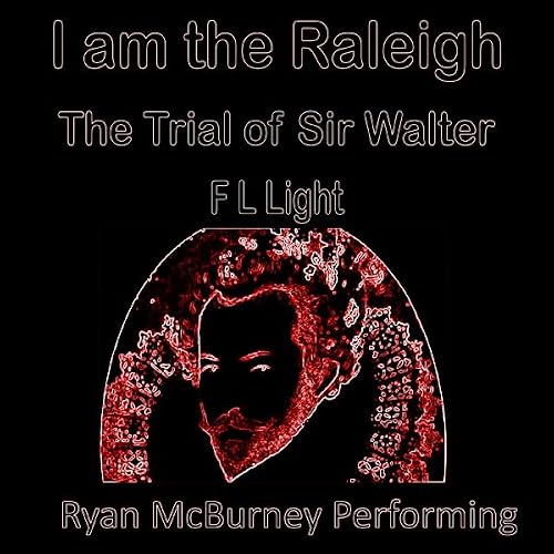 Cover of I Am the Raleigh: The Trial of Sir Walter