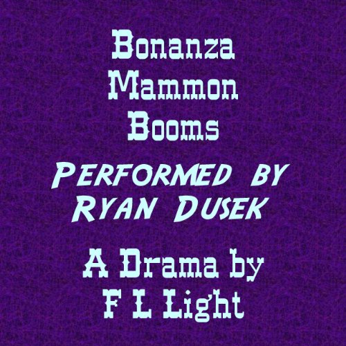 Cover of Bonanza Mammon Booms: A Drama of the Comstock Lode