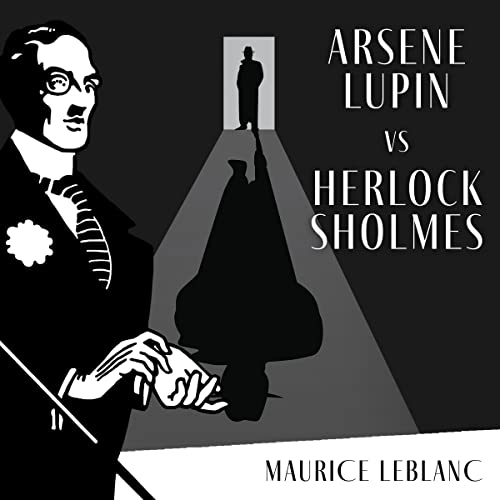Cover of Arsène Lupin Versus Herlock Sholmes