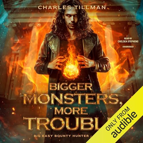 Cover of Bigger Monsters, More Trouble