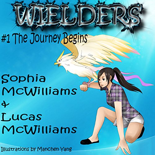 Cover of Wielders, Book 1: The Journey Begins