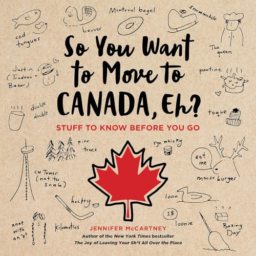 Cover of So You Want to Move to Canada, Eh?