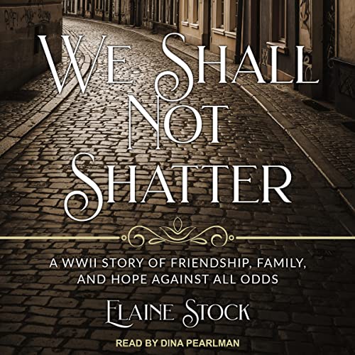 Cover of We Shall Not Shatter