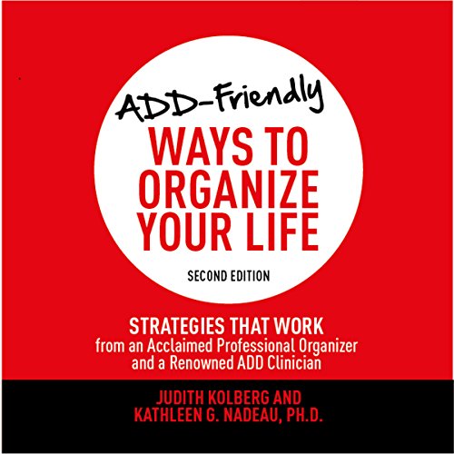 Cover of ADD-Friendly Ways to Organize Your Life Second Edition