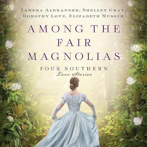 Cover of Among the Fair Magnolias