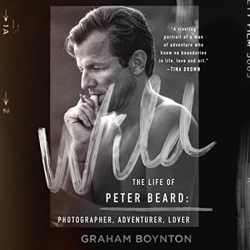 Cover of Wild: The Life of Peter Beard: Photographer, Adventurer, Lover