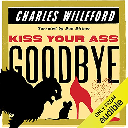 Cover of Kiss Your Ass Goodbye