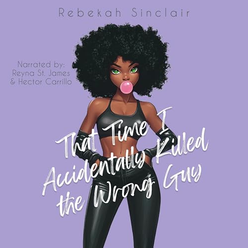 Cover of That Time I Accidentally Killed the Wrong Guy