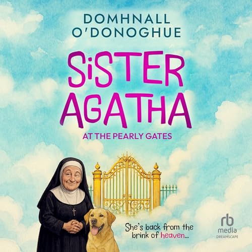 Cover of Sister Agatha at the Pearly Gates